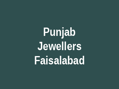 Punjab Jewellers Faisalabad