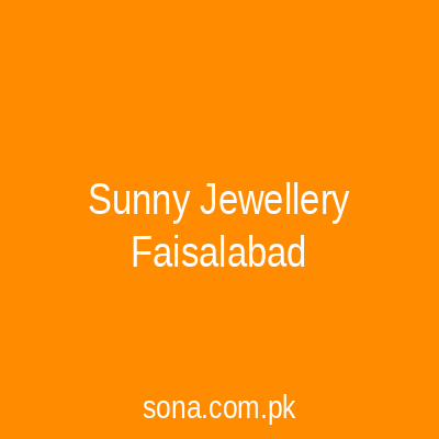 Sunny Jewellery Faisalabad